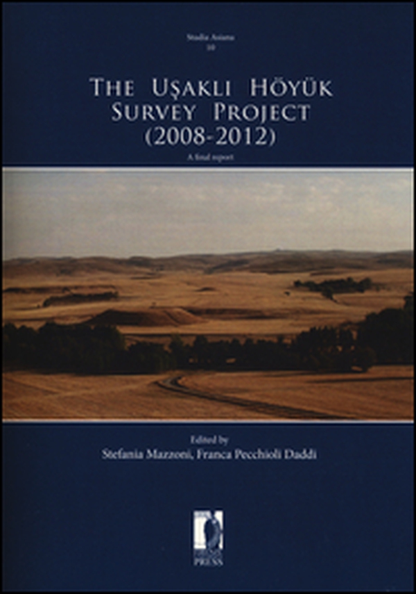 The Usakli Höyük survey project (2008-2012). A final report - Librerie.coop The Usakli Höyük survey project (2008-2012). A final report - Librerie.coop