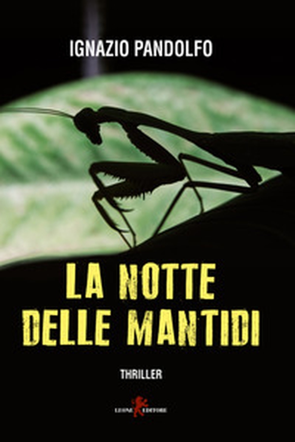 La notte delle mantidi - Librerie.coop La notte delle mantidi - Librerie.coop