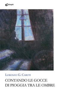 Contando le gocce di pioggia tra le ombre - Librerie.coop