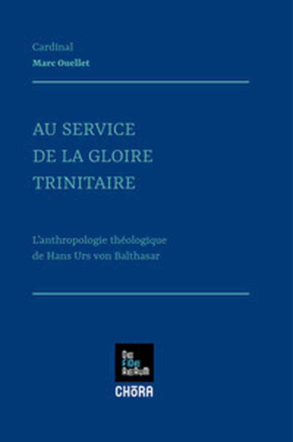 Au service de la gloire trinitaire. L'anthropologie théologique de Hans Urs von Balthasar - Librerie.coop