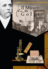 Il museo Camillo Golgi di Pavia - Librerie.coop Il museo Camillo Golgi di Pavia - Librerie.coop