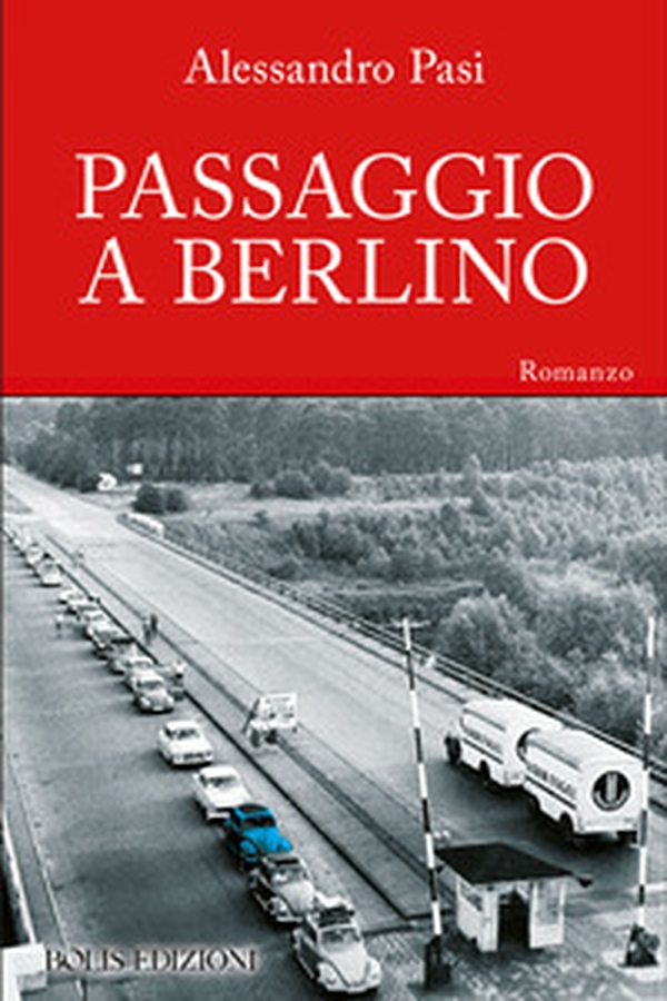 Passaggio a Berlino - Librerie.coop Passaggio a Berlino - Librerie.coop