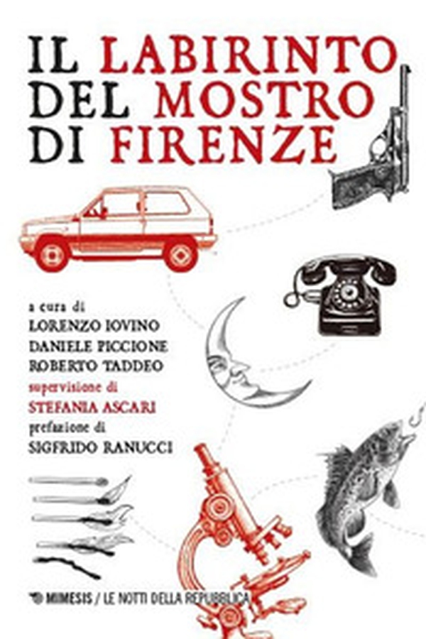 Il labirinto del Mostro di Firenze - Librerie.coop Il labirinto del Mostro di Firenze - Librerie.coop