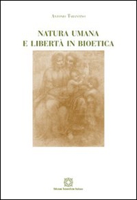 Natura umana e libertà in bioetica - Librerie.coop
