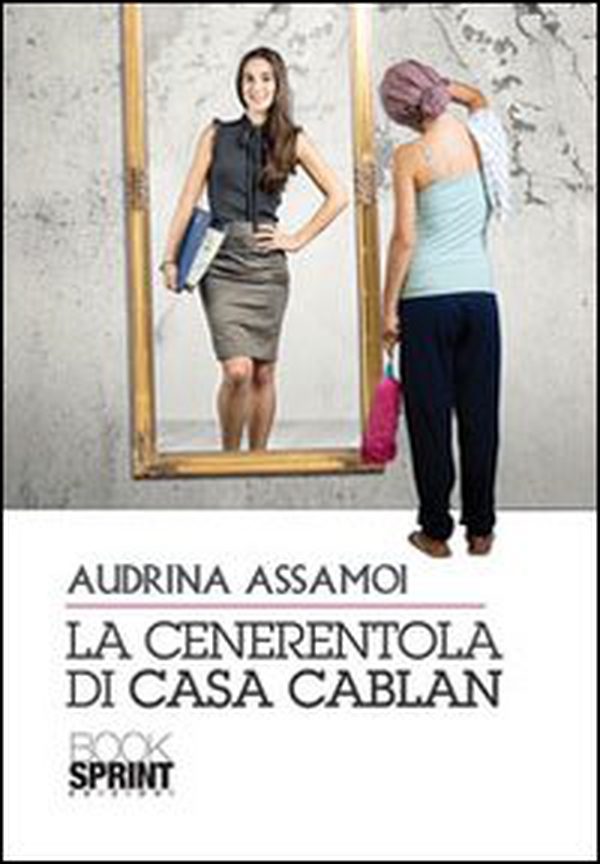 La Cenerentola di casa Cablan - Librerie.coop La Cenerentola di casa Cablan - Librerie.coop