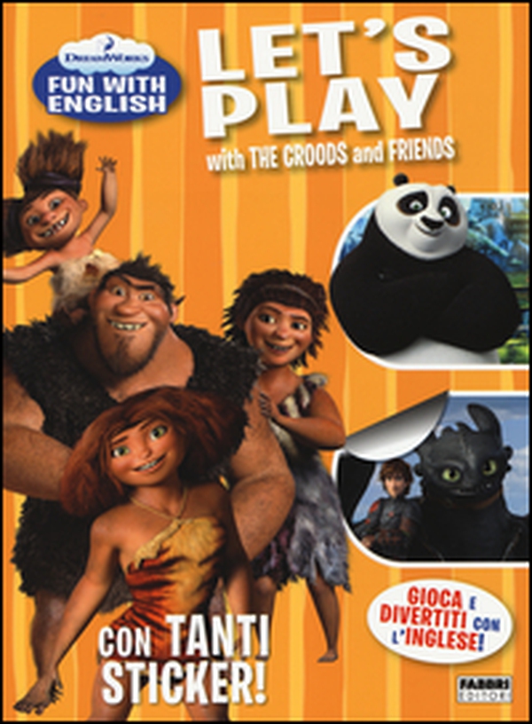 Let's play with the Croods and friends. Dreamworks fun with English. Con adesivi - Librerie.coop Let's play with the Croods and friends. Dreamworks fun with English. Con adesivi - Librerie.coop