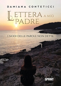 Lettera a mio padre. I nodi delle parole non dette - Librerie.coop