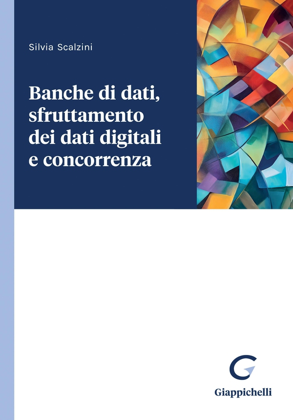 Banche di dati, sfruttamento dei dati digitali e concorrenza - e-Book - Librerie.coop Banche di dati, sfruttamento dei dati digitali e concorrenza - e-Book - Librerie.coop