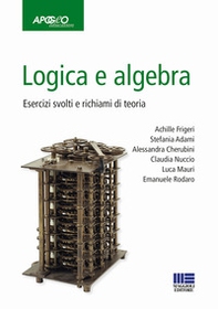 Logica e algebra. Esercizi svolti e richiami di teoria - Librerie.coop