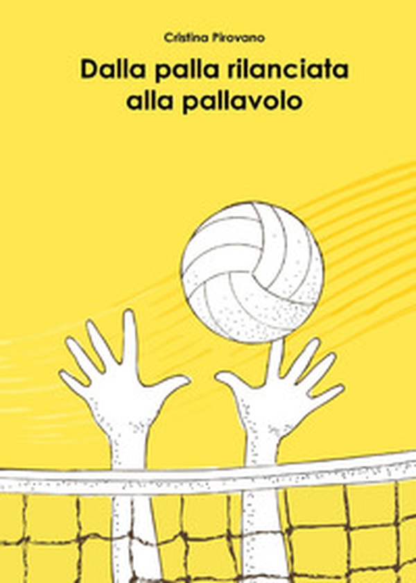 Dalla palla rilanciata alla pallavolo - Librerie.coop Dalla palla rilanciata alla pallavolo - Librerie.coop
