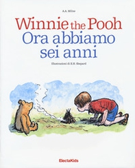 Winnie the Pooh. Ora abbiamo sei anni - Librerie.coop Winnie the Pooh. Ora abbiamo sei anni - Librerie.coop
