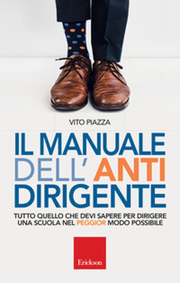 Il manuale dell antidirigente - Librerie.coop Il manuale dell antidirigente - Librerie.coop