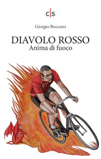 Diavolo Rosso. Anima di fuoco - Librerie.coop