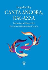 Canta ancora ragazza - Librerie.coop Canta ancora ragazza - Librerie.coop