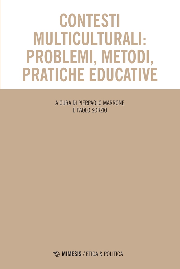 Contesti multiculturali: problemi, metodi, pratiche educative - Librerie.coop Contesti multiculturali: problemi, metodi, pratiche educative - Librerie.coop