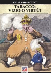 Tabacco: vizio o virtù? Diffusione e consumo del tabacco nell'Europa dell'Ancien Regime: il caso francese - Librerie.coop