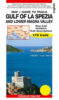 Gulf of La Spezia and Lower Magra Valley. Map. Guide to trails. 170 trails. Scale 1:25.000 - Librerie.coop