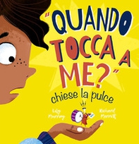«Quando tocca a me?» chiese la pulce - Librerie.coop
