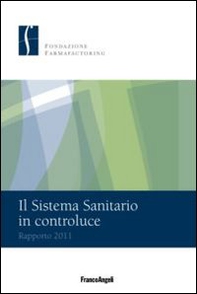 Il sistema sanitario in controluce. Rapporto 2011 - Librerie.coop