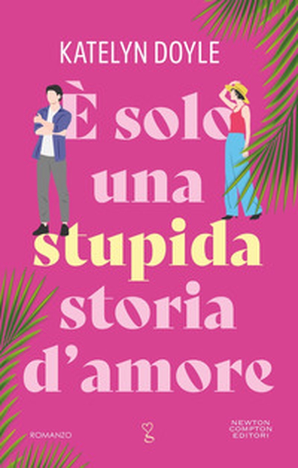 È solo una stupida storia d'amore - Librerie.coop