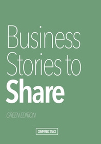 Business stories to share. Green edition - Librerie.coop