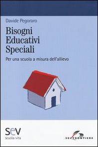 Bisogni educativi speciali. Per una scuola a misura dell'allievo - Librerie.coop Bisogni educativi speciali. Per una scuola a misura dell'allievo - Librerie.coop