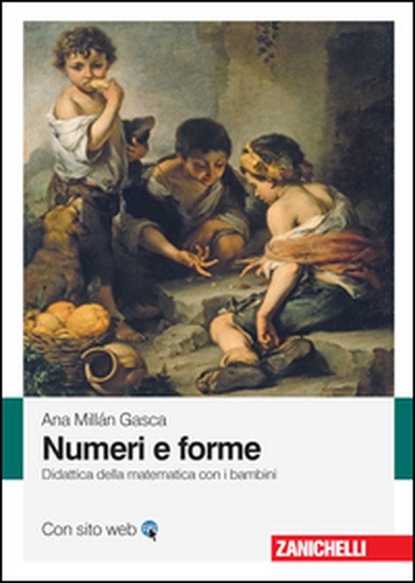 Numeri e forme. Didattica della matematica con i bambini - Librerie.coop Numeri e forme. Didattica della matematica con i bambini - Librerie.coop