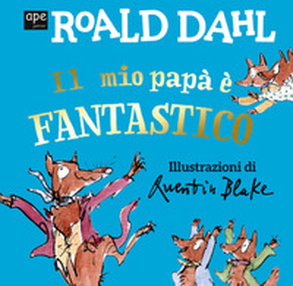 Il mio papà è fantastico - Librerie.coop Il mio papà è fantastico - Librerie.coop