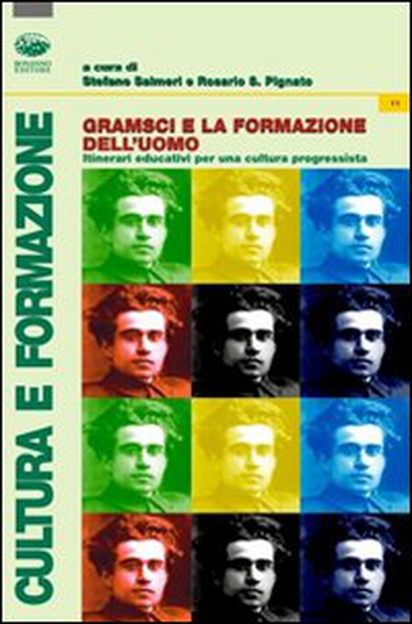 Gramsci e la formazione dell'uomo. Itinerari educativi per una cultura progressista - Librerie.coop Gramsci e la formazione dell'uomo. Itinerari educativi per una cultura progressista - Librerie.coop