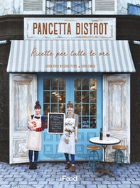 Pancetta bistrot. Ricette per tutte le ore - Librerie.coop