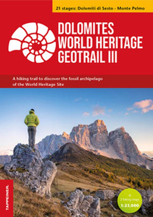 Dolomites World Heritage geotrail. A hiking trail to discover the fossil archipelago of the World Heritage Site - Librerie.coop Dolomites World Heritage geotrail. A hiking trail to discover the fossil archipelago of the World Heritage Site - Librerie.coop