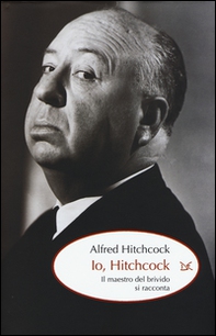 Io, Hitchcock. Il maestro del brivido si racconta - Librerie.coop