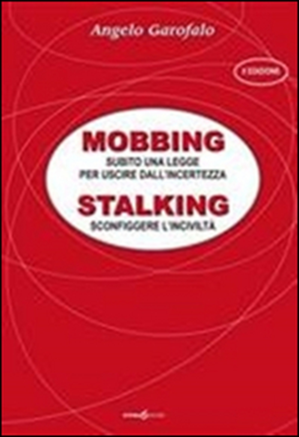Mobbing. Stalking - Librerie.coop Mobbing. Stalking - Librerie.coop