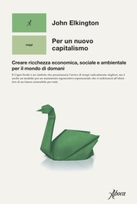 Per un nuovo capitalismo. Creare ricchezza economica, sociale e ambientale per il mondo di domani - Librerie.coop Per un nuovo capitalismo. Creare ricchezza economica, sociale e ambientale per il mondo di domani - Librerie.coop