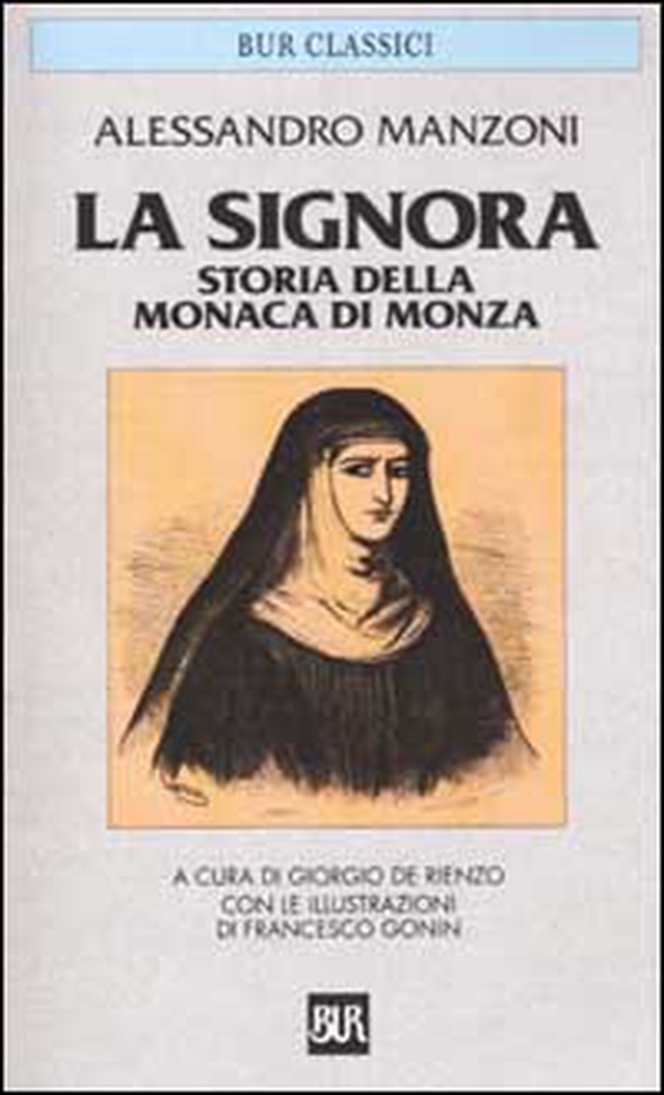 La Signora. Storia della monaca di Monza - Librerie.coop La Signora. Storia della monaca di Monza - Librerie.coop