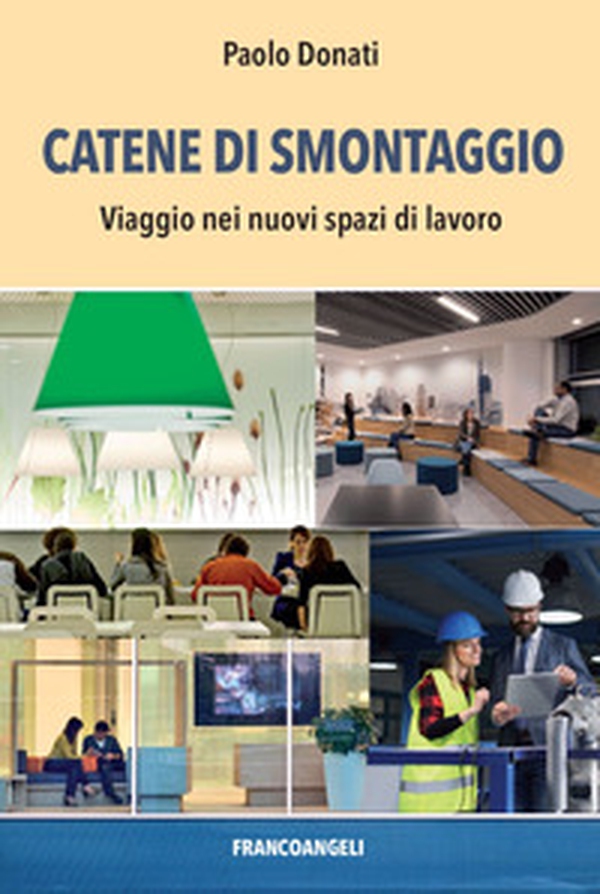 Catene di smontaggio. Viaggio nei nuovi spazi di lavoro - Librerie.coop Catene di smontaggio. Viaggio nei nuovi spazi di lavoro - Librerie.coop