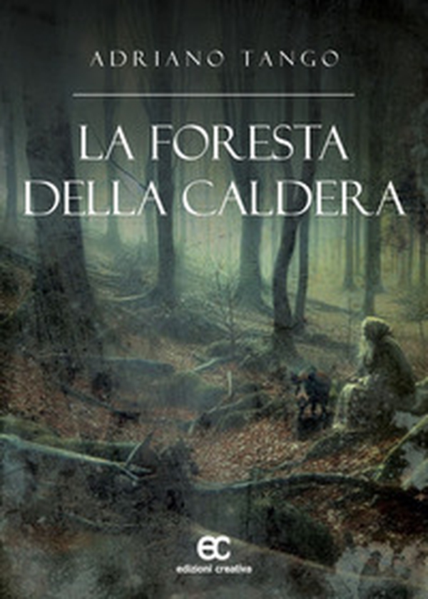 La foresta della caldera - Librerie.coop La foresta della caldera - Librerie.coop