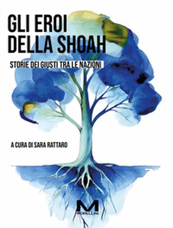 Gli eroi della Shoah. Storie dei Giusti tra le nazioni - Librerie.coop Gli eroi della Shoah. Storie dei Giusti tra le nazioni - Librerie.coop