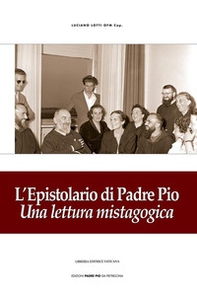 L'epistolario di padre Pio. Una lettura mistagogica - Librerie.coop