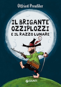 Il brigante Ozziplozzi e il razzo lunare - Librerie.coop Il brigante Ozziplozzi e il razzo lunare - Librerie.coop