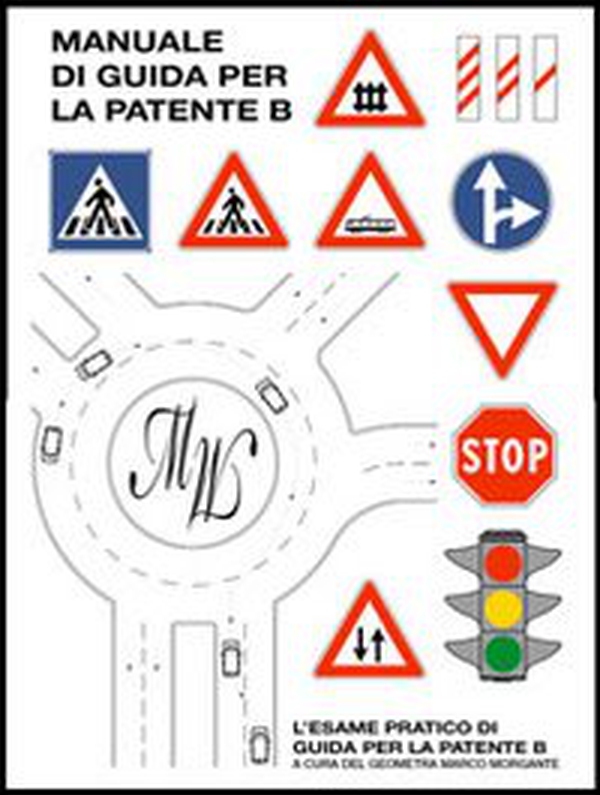 Manuale di guida per la patente B - Librerie.coop Manuale di guida per la patente B - Librerie.coop