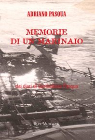 Memorie di un marinaio dai diari di Gianbattista Pasqua - Librerie.coop Memorie di un marinaio dai diari di Gianbattista Pasqua - Librerie.coop