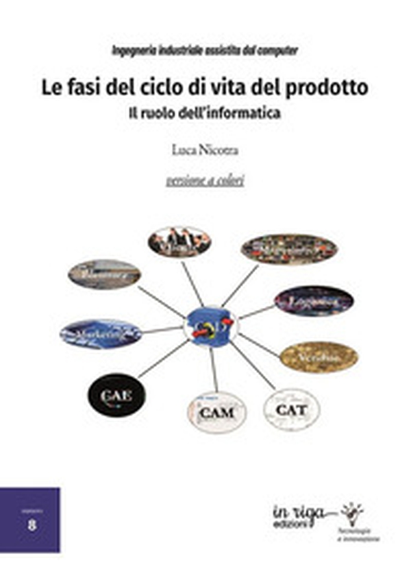 Le fasi del ciclo di vita del prodotto. Il ruolo dell'informatica - Librerie.coop Le fasi del ciclo di vita del prodotto. Il ruolo dell'informatica - Librerie.coop