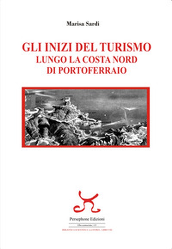 Gli inizi del turismo lungo la costa nord di portoferraio - Librerie.coop Gli inizi del turismo lungo la costa nord di portoferraio - Librerie.coop