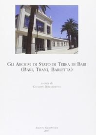 Gli archivi di Stato di Terra di Bari (Bari, Trani, Barletta) - Librerie.coop