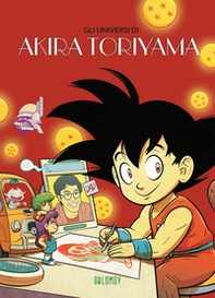 Gli universi di Akira Toriyama - Librerie.coop
