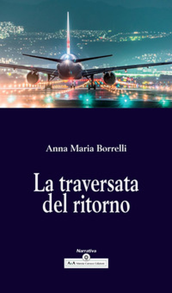 La traversata del ritorno - Librerie.coop La traversata del ritorno - Librerie.coop