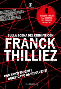 Sulla scena del crimine con Franck Thilliez - Librerie.coop