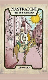 Nastradini. Jeta dhe aventurat - Librerie.coop Nastradini. Jeta dhe aventurat - Librerie.coop