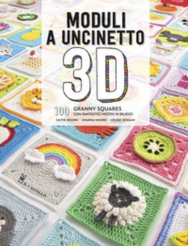 Moduli a uncinetto 3D. 100 granny squares con fantastici motivi in rilievo - Librerie.coop Moduli a uncinetto 3D. 100 granny squares con fantastici motivi in rilievo - Librerie.coop